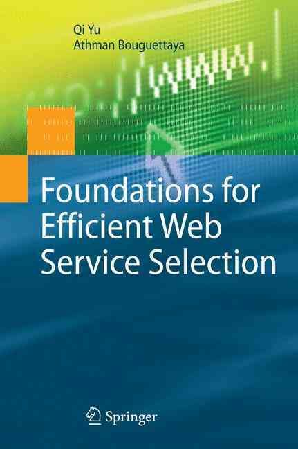 Foundations for Efficient Web Service Selection 9781441903136