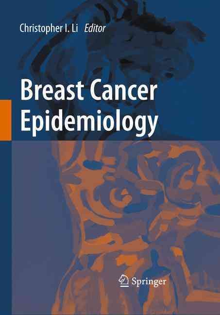 Breast Cancer Epidemiology By Christopher I-Fu Li 9781441906847