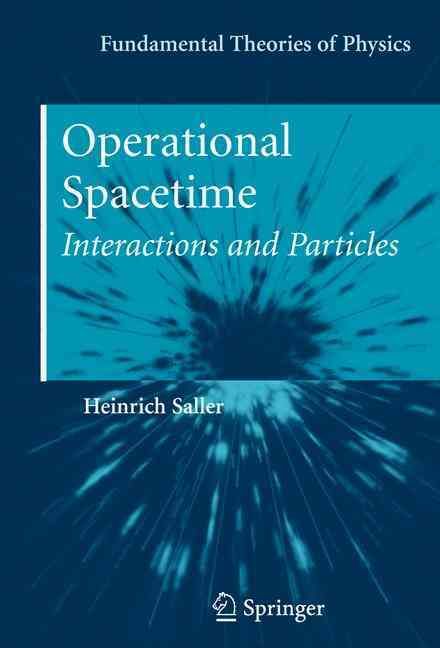 Operational Spacetime By Heinrich Saller 9781441908971 (Hardback)