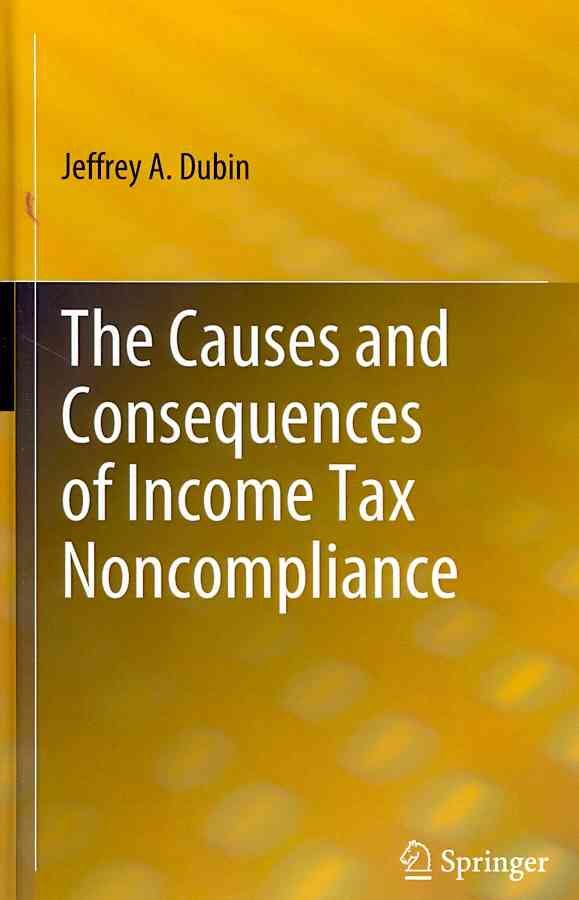 The Causes and Consequences of Income Tax Noncompliance 9781441909060
