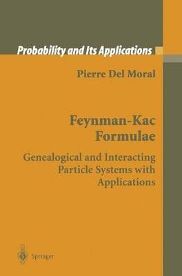 Feynman-Kac Formulae By Pierre Del Moral 9781441919021 (Paperback)