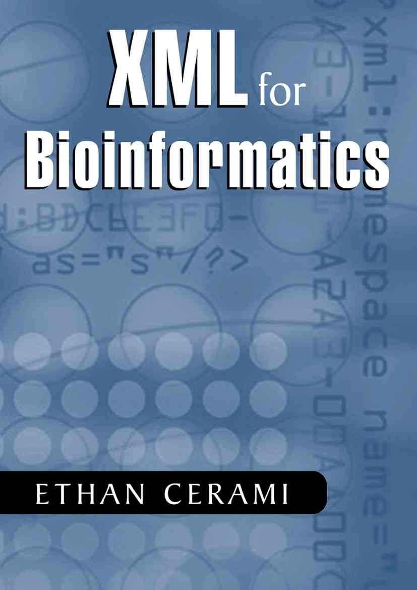 XML for Bioinformatics By Cerami, Ethan 9781441919984 (Paperback)