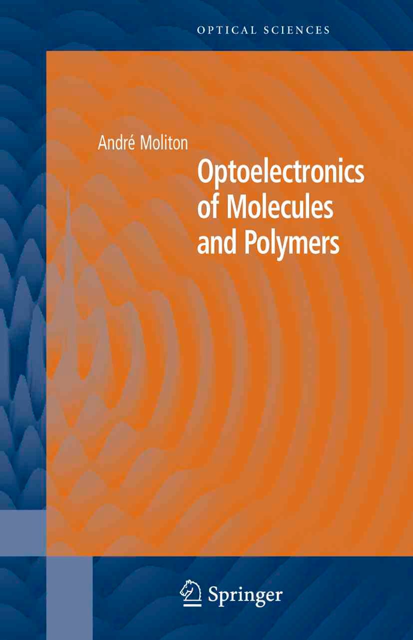 Optoelectronics of Molecules and Polymers By André Moliton