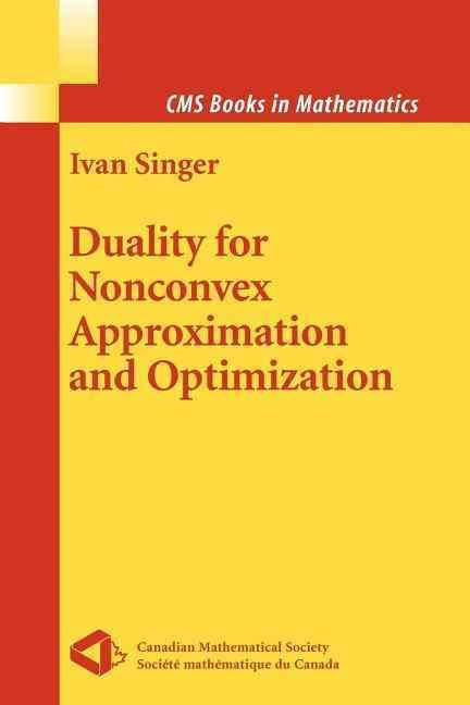 Duality for Nonconvex Approximation and Optimization By Singer, Ivan