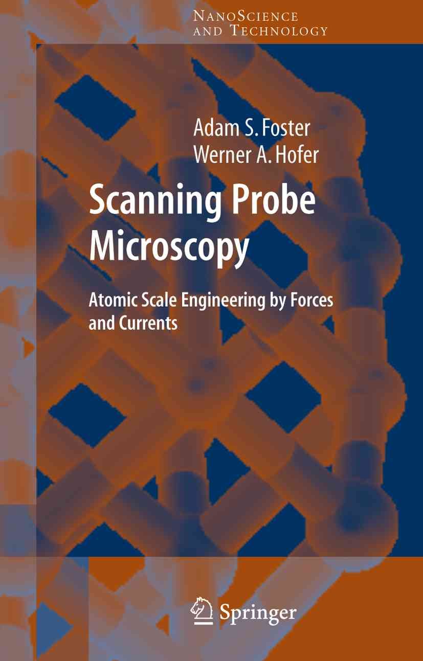 Scanning Probe Microscopy By Adam Foster, Werner Hofer 9781441923066