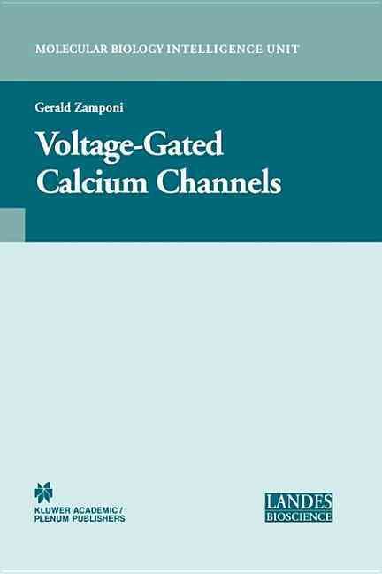 Voltage-Gated Calcium Channels By Zamponi, Gerald Werner 9781441934116