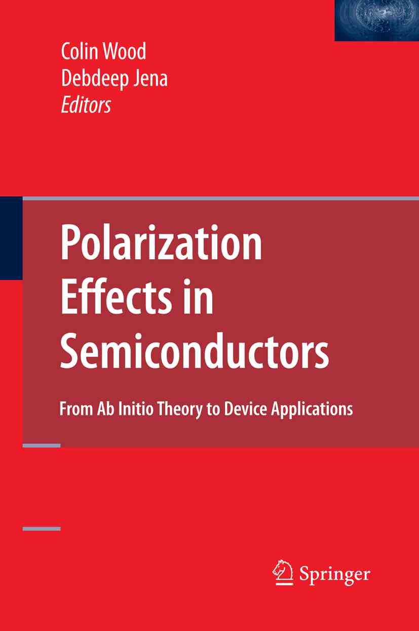 Polarization Effects in Semiconductors By Colin Wood 9781441942289