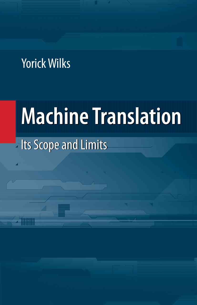 Machine Translation By Yorick Wilks 9781441944474 (Paperback)