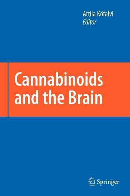 Cannabinoids and the Brain By Attila Kofalvi 9781441944931 (Paperback)
