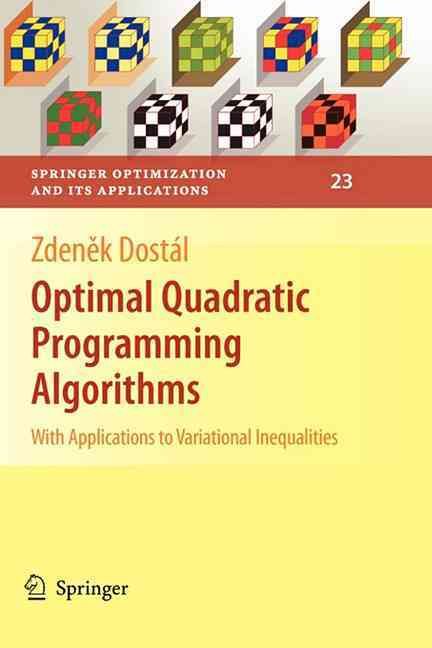 Optimal Quadratic Programming Algorithms By Zdenek Dostál (Paperback)