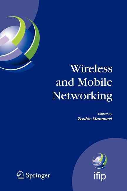 Wireless and Mobile Networking : IFIP Joint Conference on Mobile Wireless Communications Networks (MWCN'2008) and Personal Wireless ...