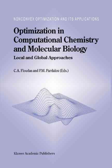 Optimization in Computational Chemistry and Molecular Biology: Local and Global Approaches