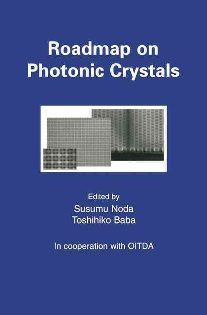 Roadmap on Photonic Crystals By Susumu Noda, Toshihiko Baba