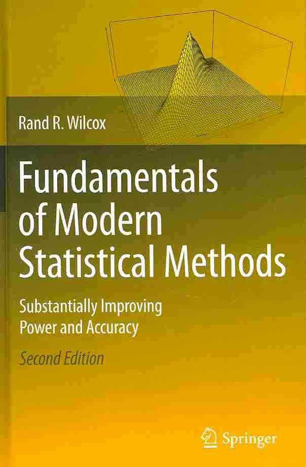Fundamentals of Modern Statistical Methods By Rand R. Wilcox