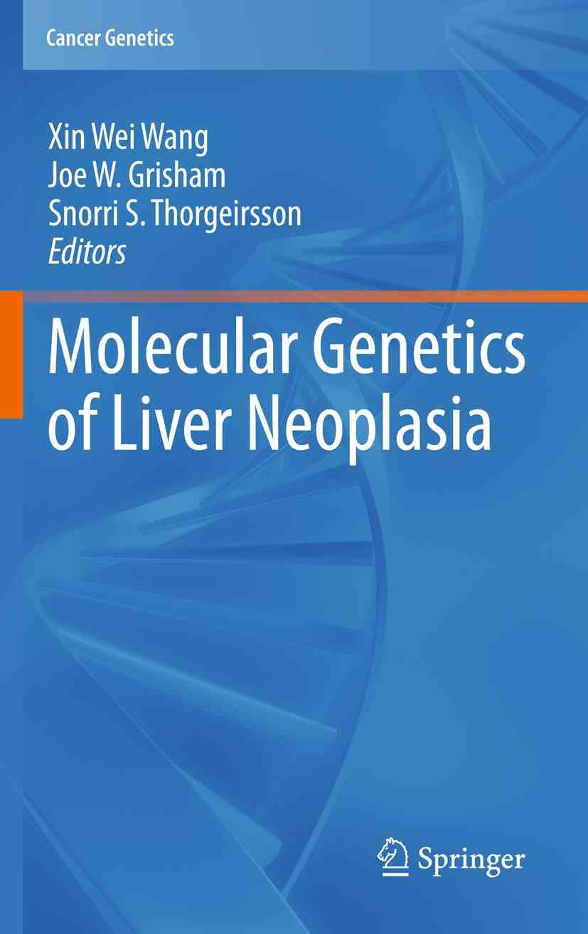 Molecular Genetics of Liver Neoplasia 9781441960818 (Hardback)