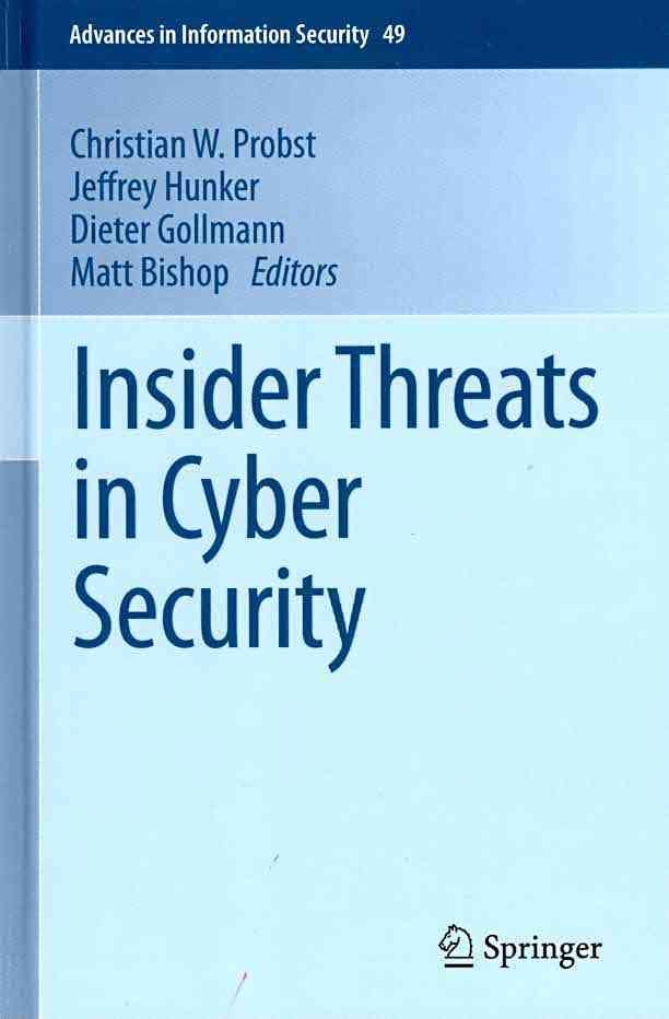 Insider Threats in Cyber Security By Christian W. Probst 9781441971326