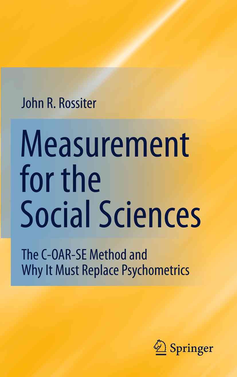 Measurement for the Social Sciences By John R. Rossiter 9781441971579