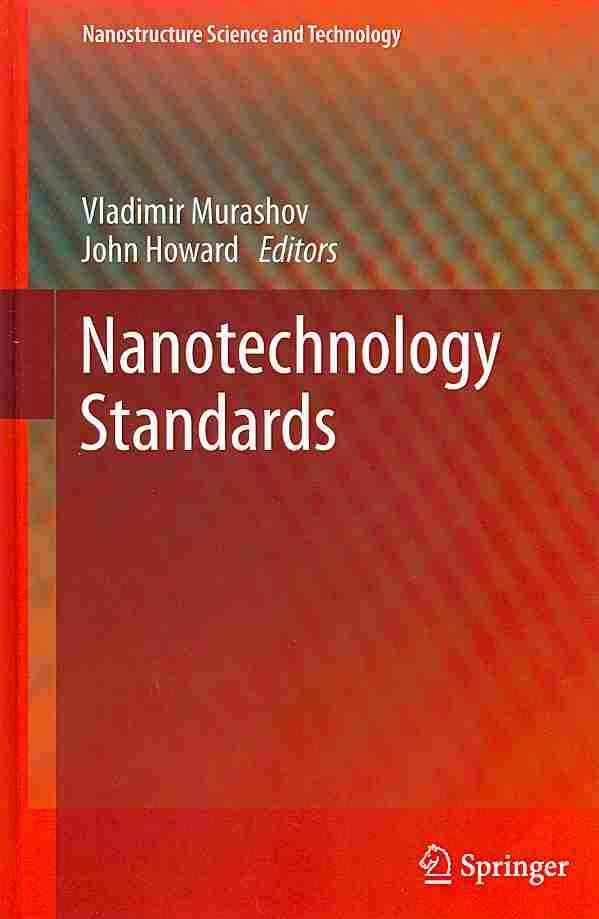 Nanotechnology Standards By Vladimir Murashov, John Howard (Hardback)