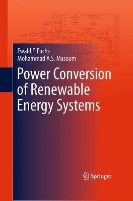 Power Conversion of Renewable Energy Systems By Fuchs, Ewald F.