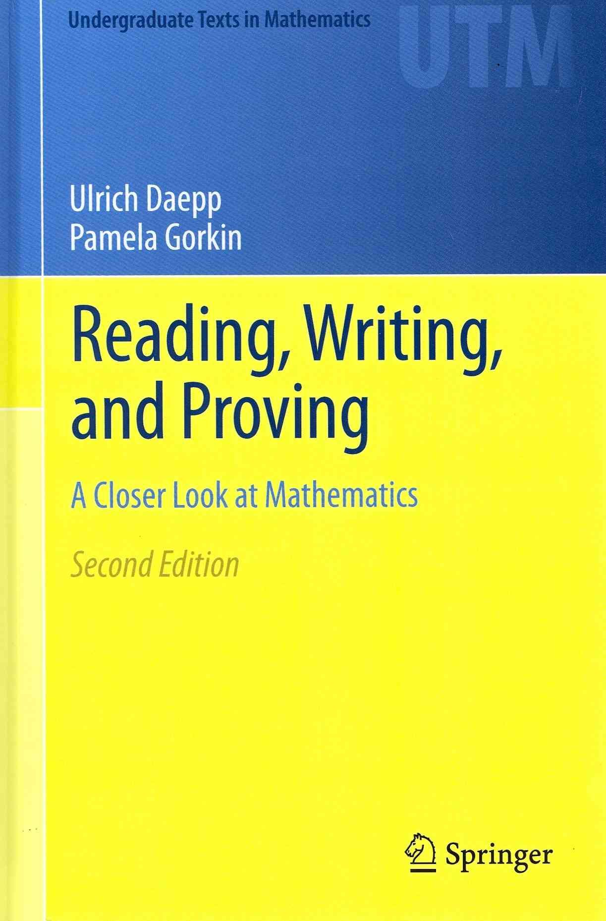 Reading, Writing, and Proving By Ulrich Daepp, Pamela Gorkin
