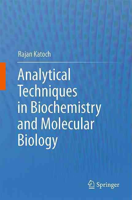 Analytical Techniques in Biochemistry and Molecular Biology (Hardback)