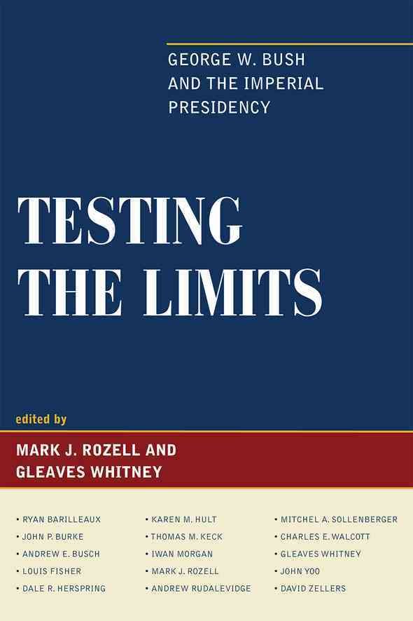 Testing the Limits By Mark J. Rozell 9781442200395 (Hardback)