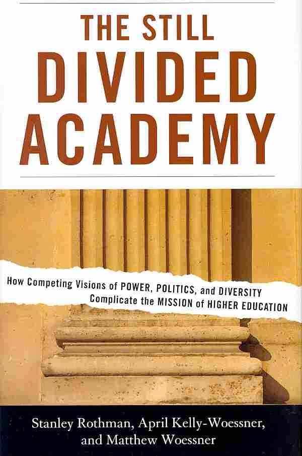 The Still Divided Academy By Stanley Rothman 9781442208063 (Hardback)