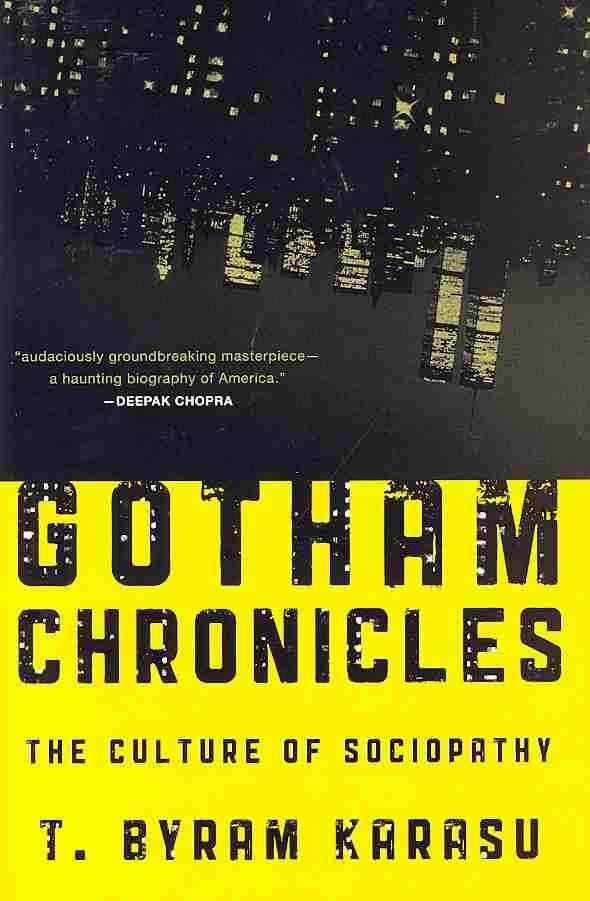 Gotham Chronicles By T. Byram Karasu M.D. 9781442208179 (Hardback)