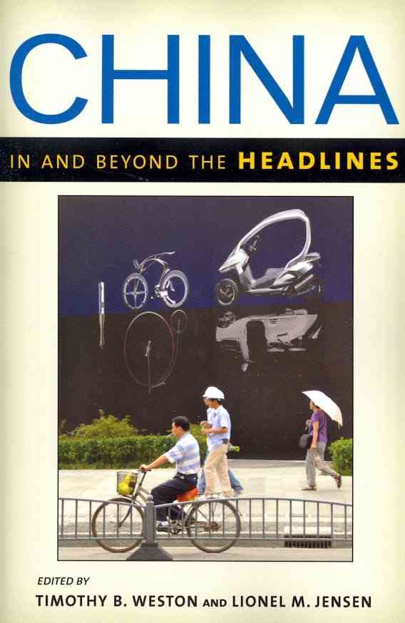 China in and beyond the Headlines By Timothy B. Weston 9781442209053