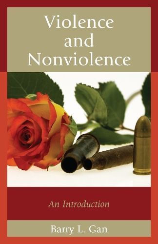 Violence and Nonviolence By Barry L. Gan 9781442217607 (Paperback)