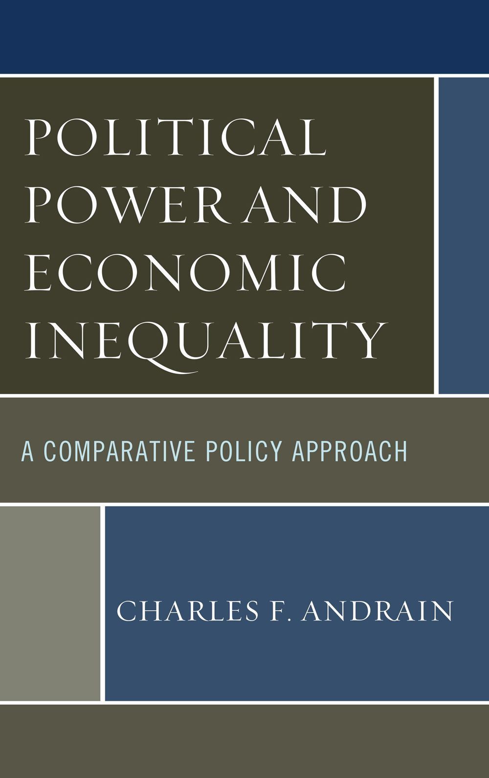 Political Power and Economic Inequality By Charles F. Andrain