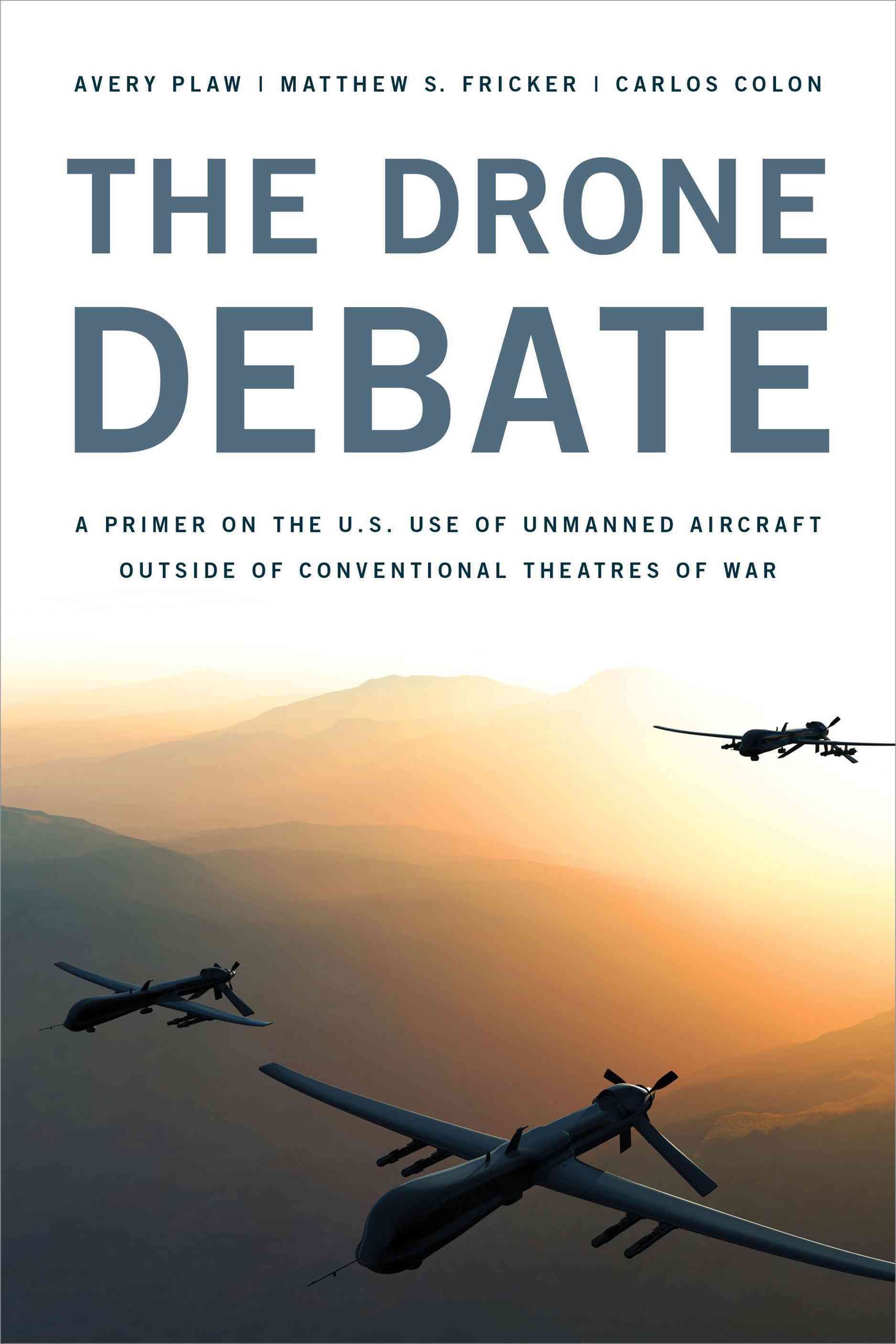 The Drone Debate By Avery Plaw 9781442230590 (Paperback)