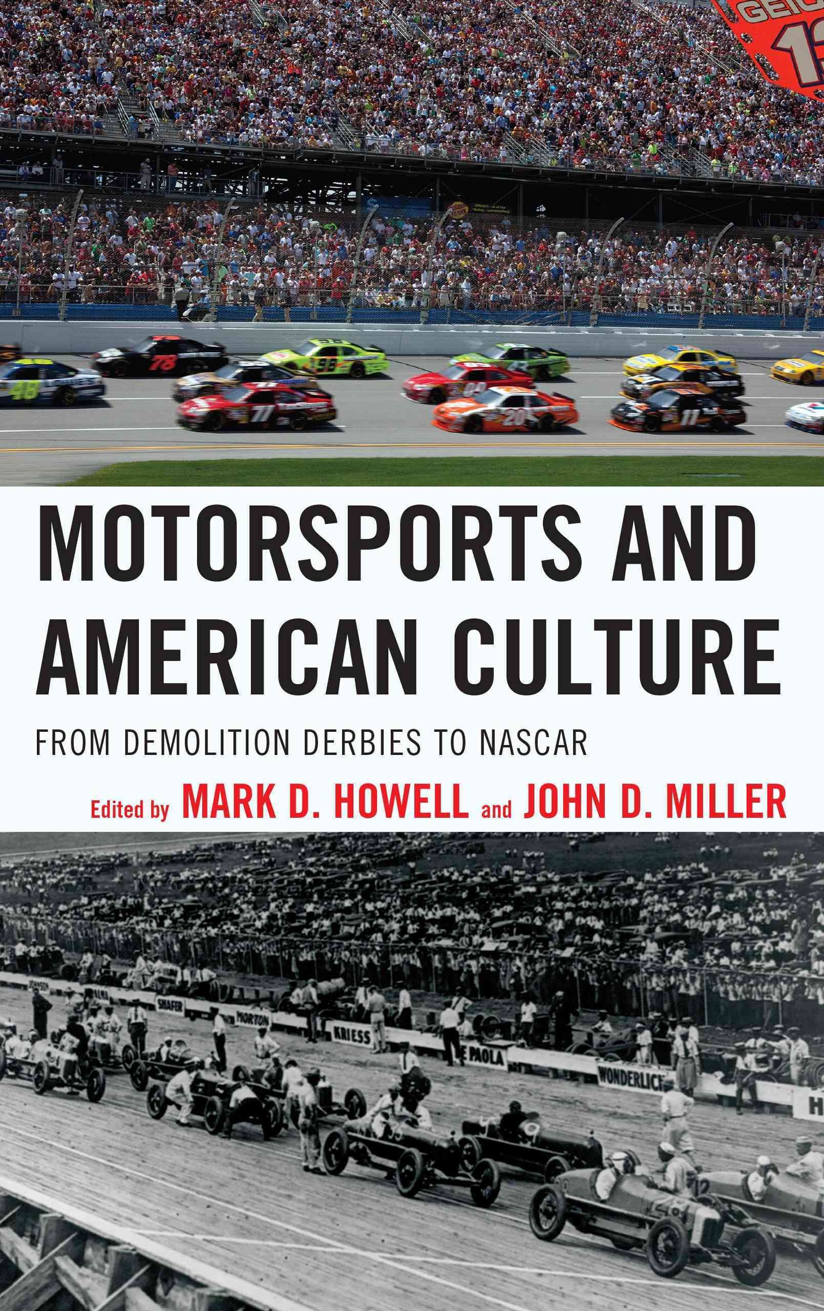 Motorsports and American Culture By Mark D. Howell 9781442230965