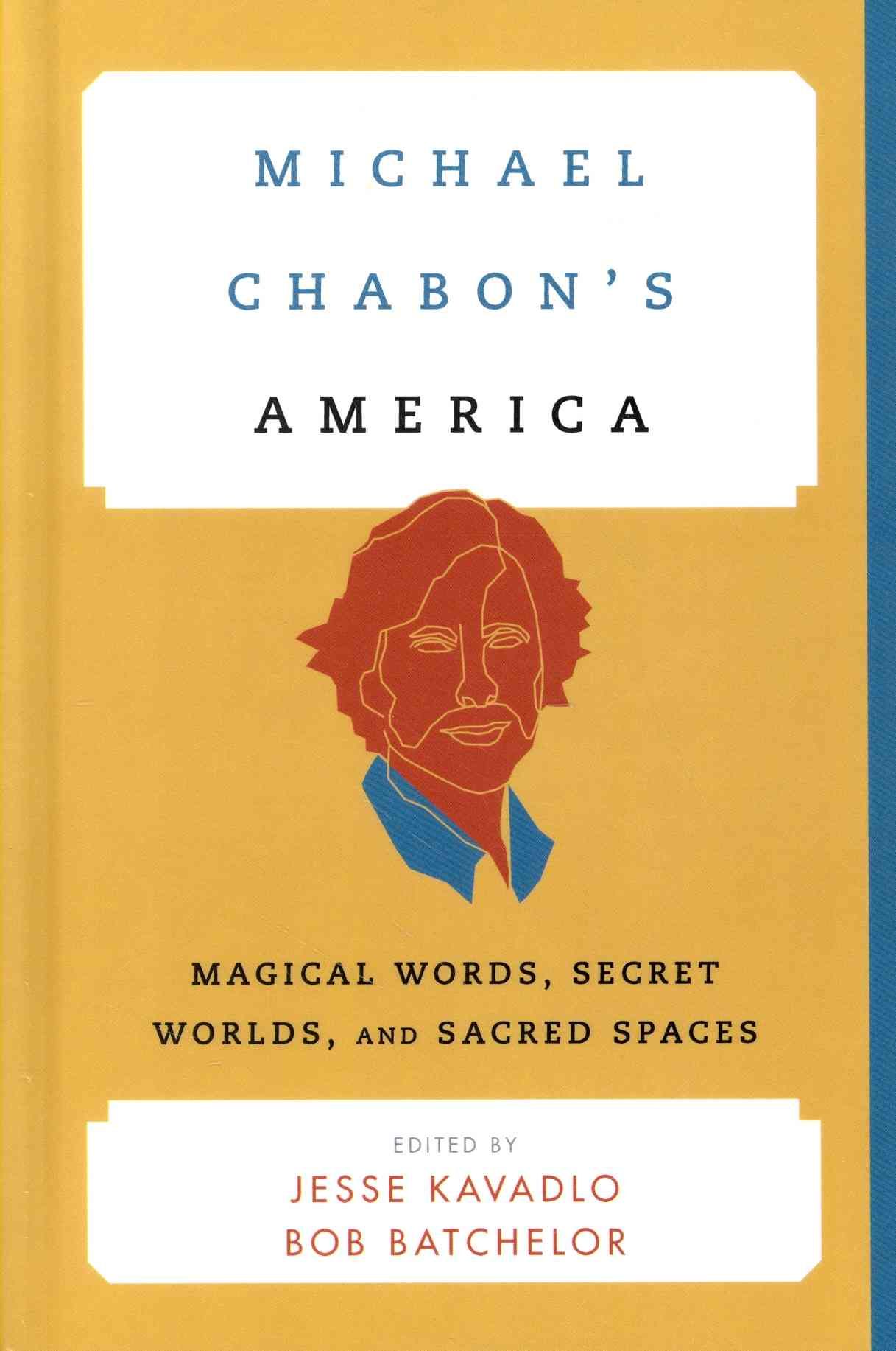 Michael Chabon's America By Jesse Kavadlo 9781442236042 (Hardback)