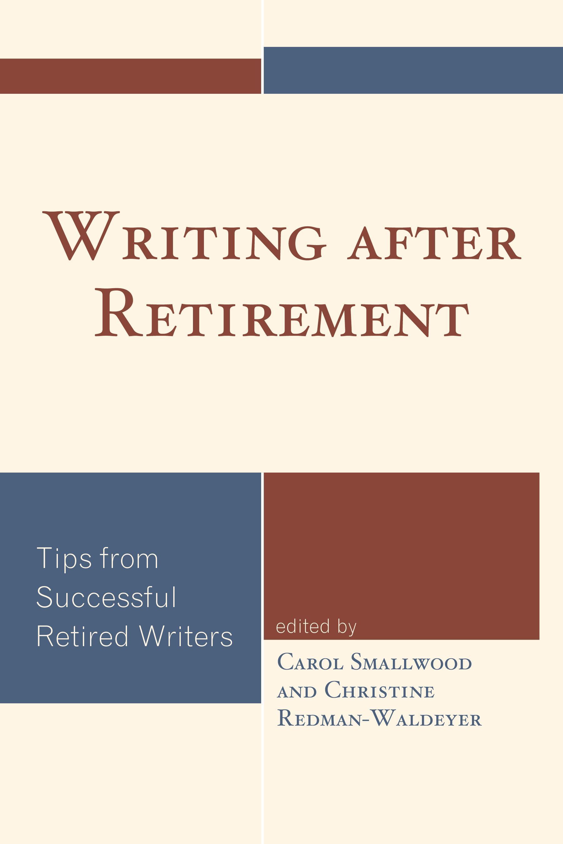 Writing after Retirement By Carol Smallwood 9781442238299 (Hardback)