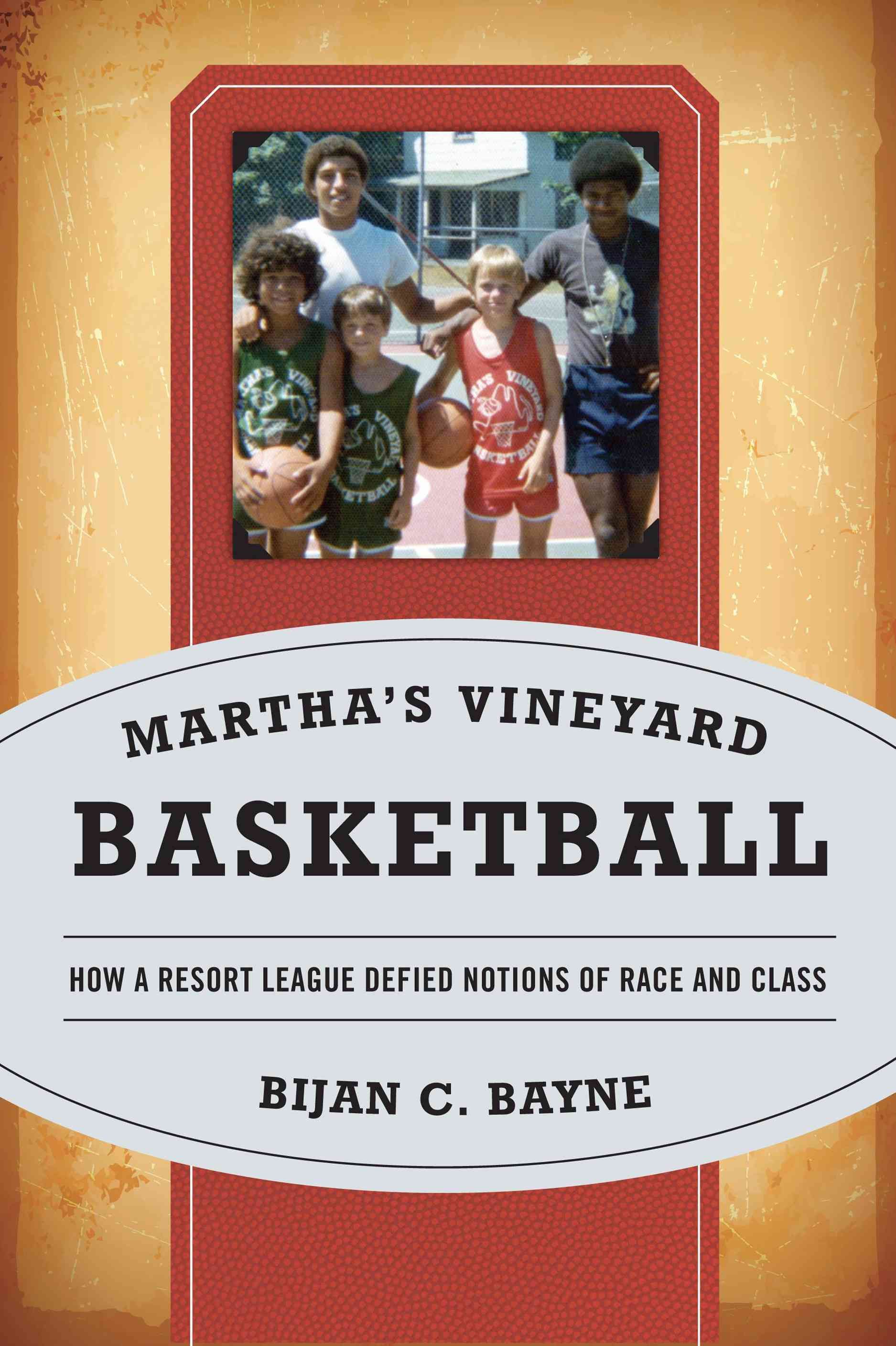 Martha's Vineyard Basketball By Bijan C. Bayne 9781442238961