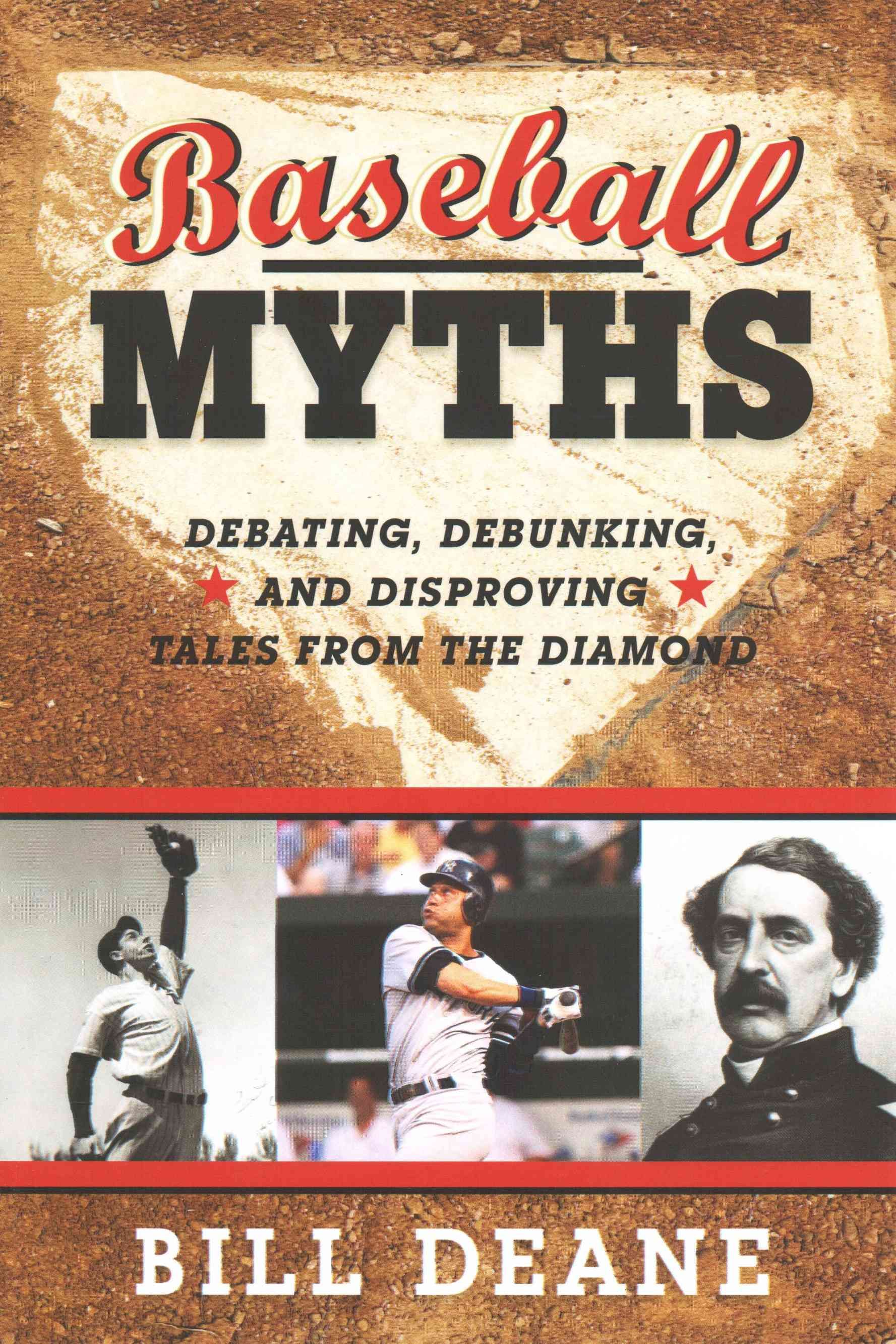 Baseball Myths By Bill Deane 9781442244191 (Paperback)