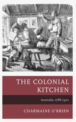 The Colonial Kitchen By Charmaine O'Brien 9781442249813 (Hardback)