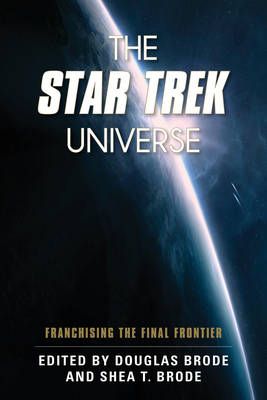 The Star Trek Universe By Douglas Brode 9781442249851 (Hardback)
