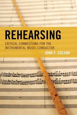 Rehearsing By John F. Colson 9781442250796 (Paperback)