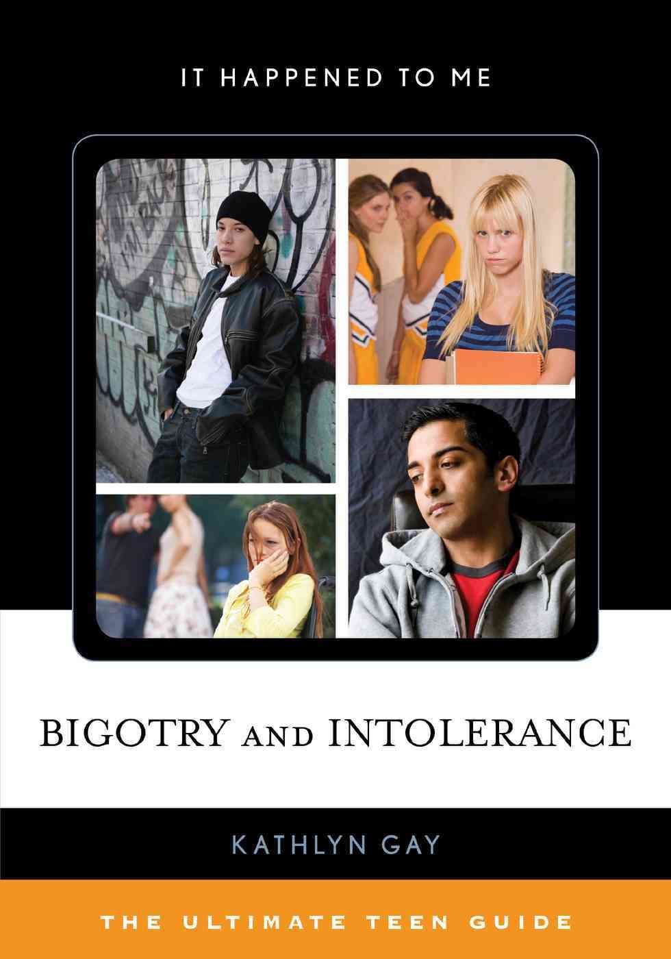 Bigotry and Intolerance By Kathlyn Gay 9781442256590 (Paperback)