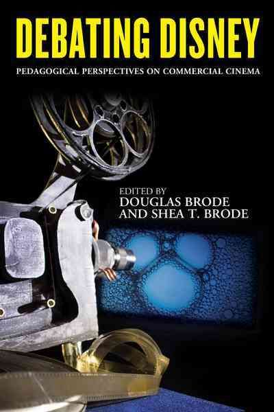 Debating Disney By Douglas Brode 9781442266087 (Hardback)