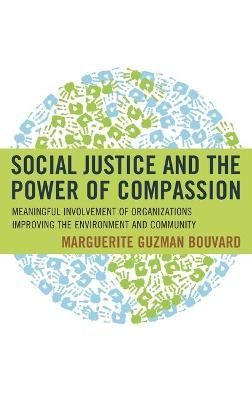 Social Justice and the Power of Compassion 9781442266803 (Hardback)