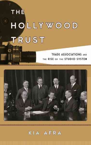 The Hollywood Trust By Kia Afra 9781442268289 (Hardback)