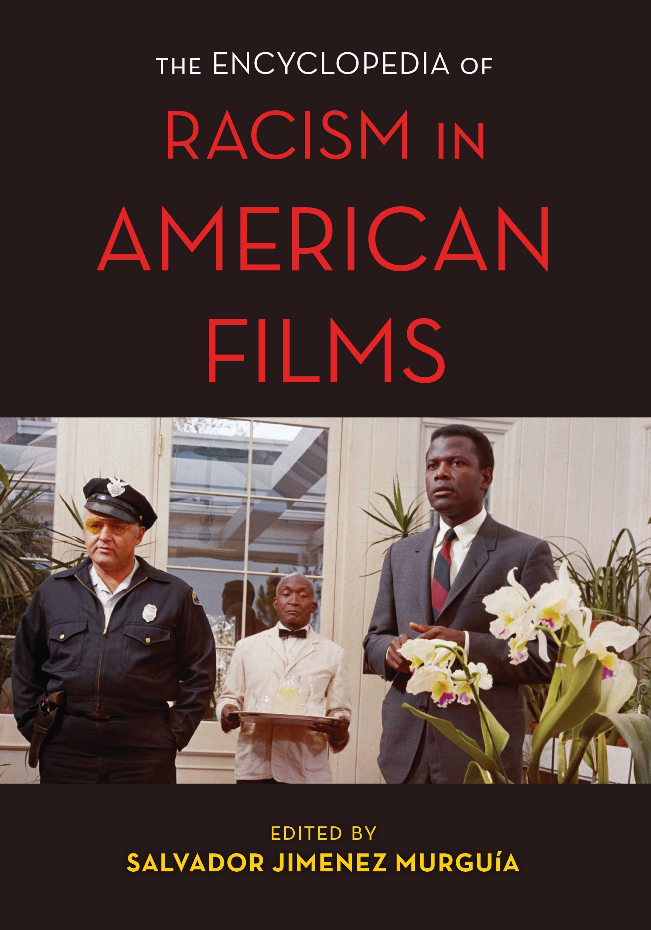 The Encyclopedia of Racism in American Films 9781442269057 (Hardback)