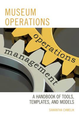 Museum Operations By Samantha Chmelik 9781442270473 (Hardback)