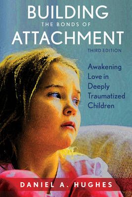 Building the Bonds of Attachment By Daniel A. Hughes 9781442274136