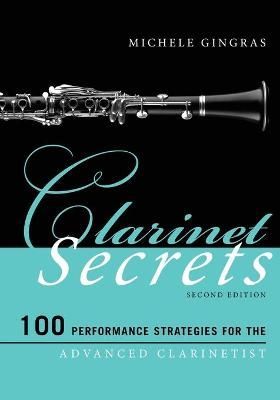 Clarinet Secrets By Michele Gingras 9781442276550 (Paperback)