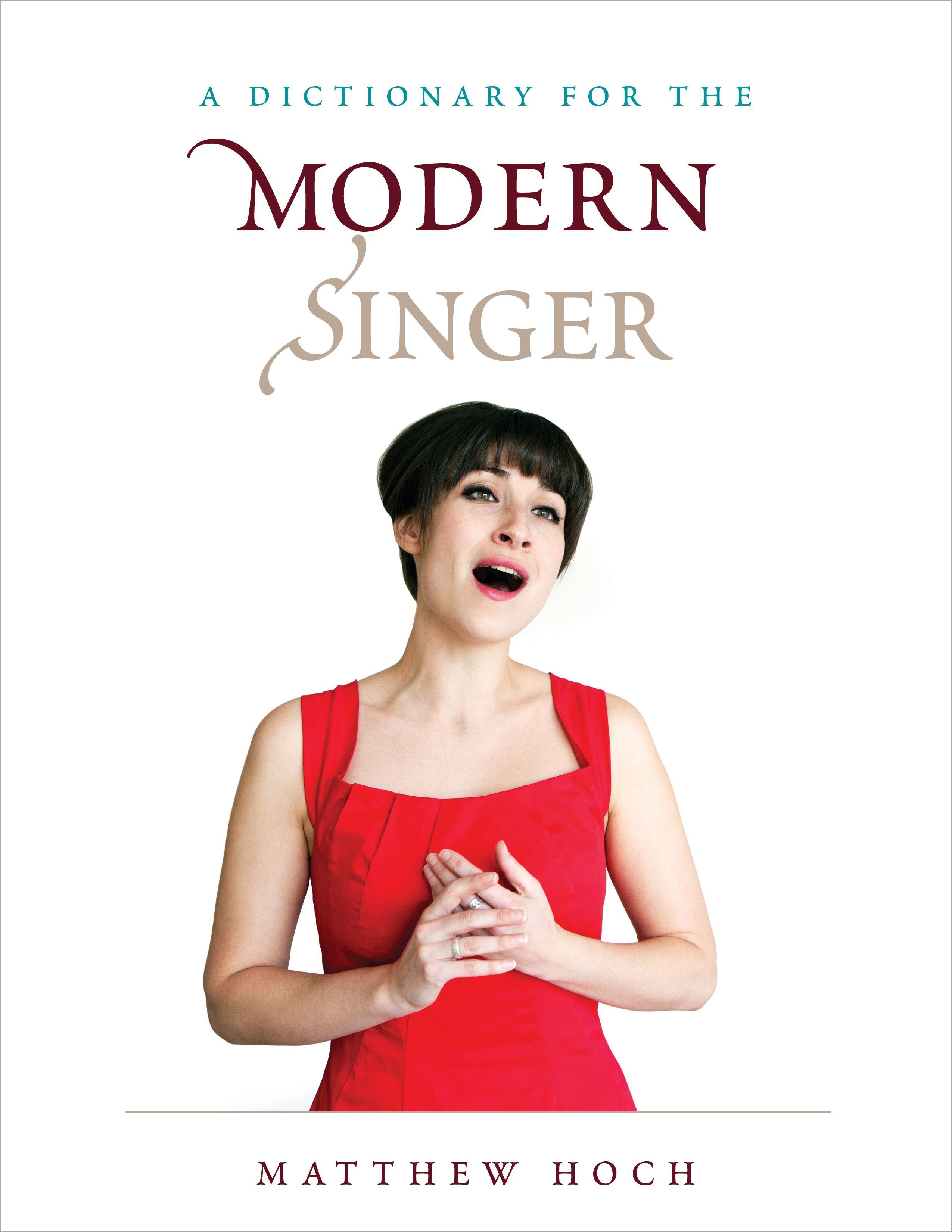 A Dictionary for the Modern Singer By Matthew Hoch 9781442276697