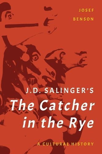 J. D. Salinger's The Catcher in the Rye By Josef Benson 9781442277946